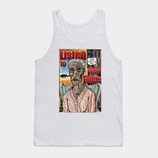 Listen To Your Elders Tank Top